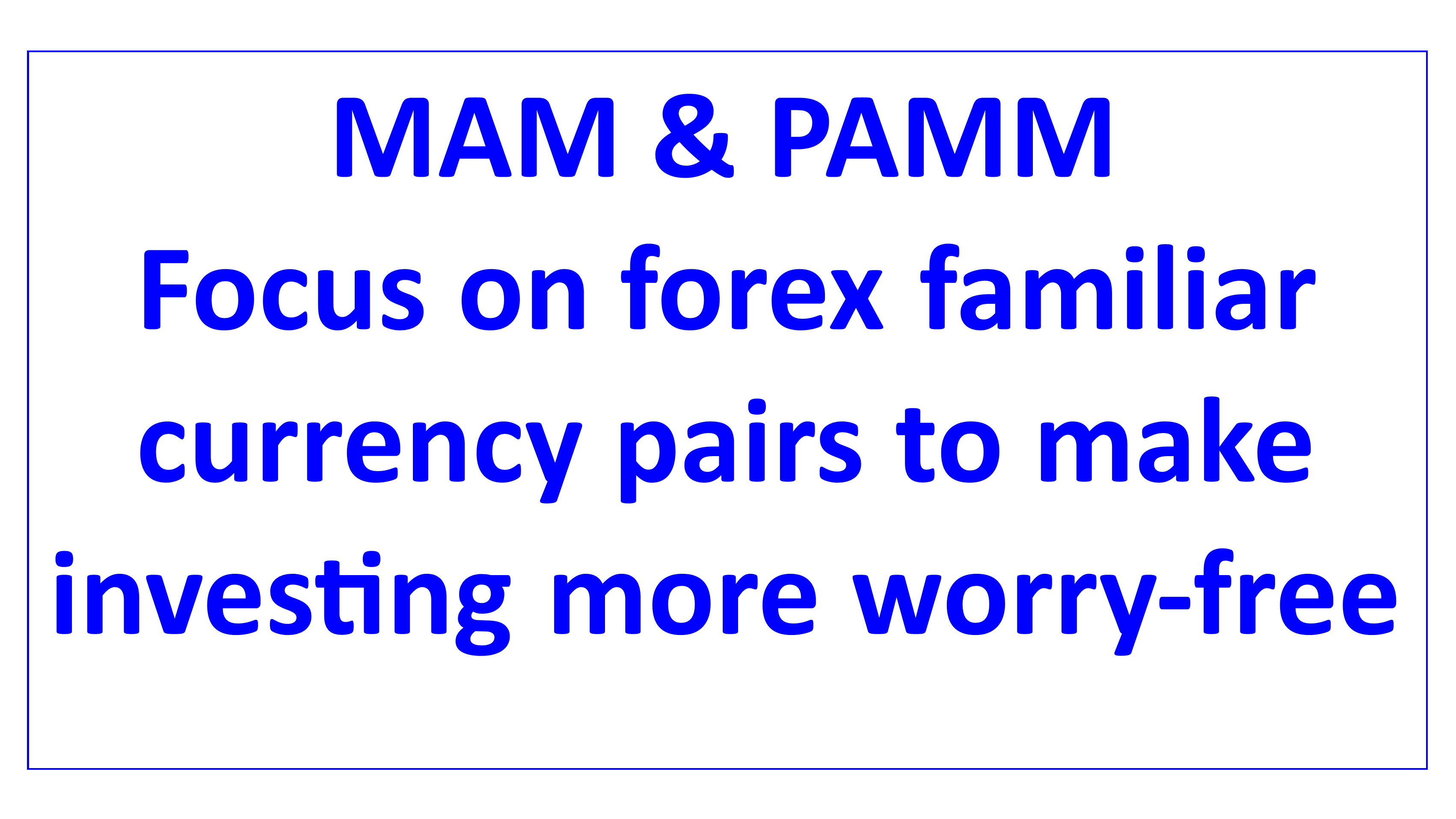 focus on familiar currency pairs no worry en